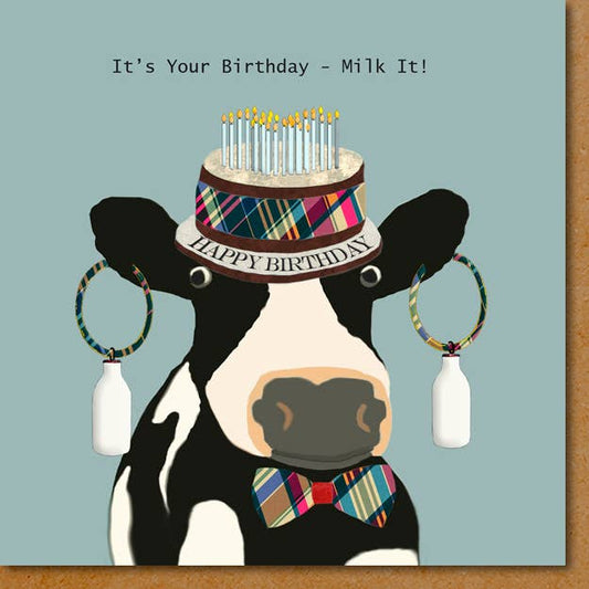 Birthday017 ... It's your birthday ... milk it Birthday Card