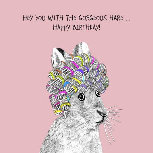 UW041 ... Funny Birthday Card for her, Gorgeous Hare